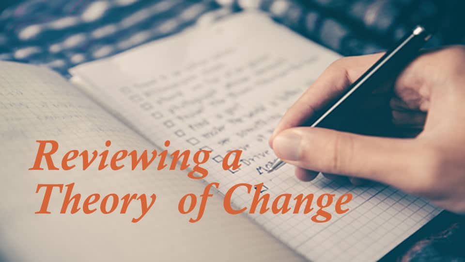 Reviewing a Theory of Change